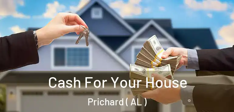  Cash For Your House Prichard ( AL )