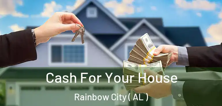  Cash For Your House Rainbow City ( AL )
