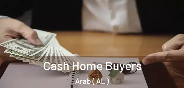  Cash Home Buyers Arab ( AL )