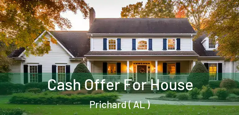  Cash Offer For House Prichard ( AL )