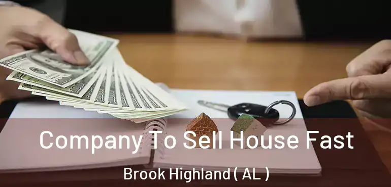  Company To Sell House Fast Brook Highland ( AL )