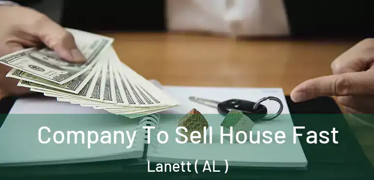  Company To Sell House Fast Lanett ( AL )