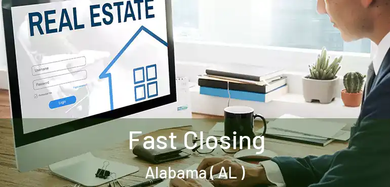  Fast Closing Alabama ( AL )