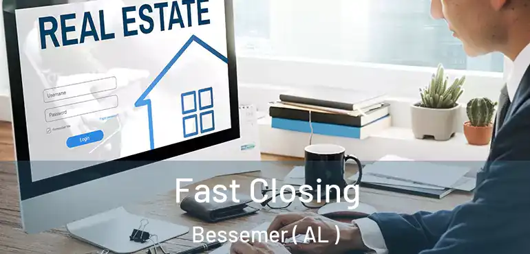  Fast Closing Bessemer ( AL )