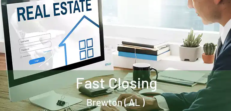  Fast Closing Brewton ( AL )