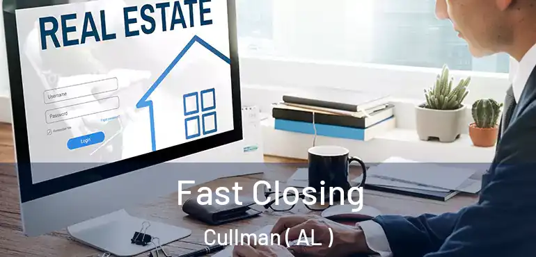  Fast Closing Cullman ( AL )