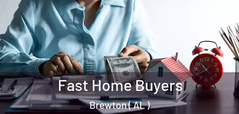  Fast Home Buyers Brewton ( AL )