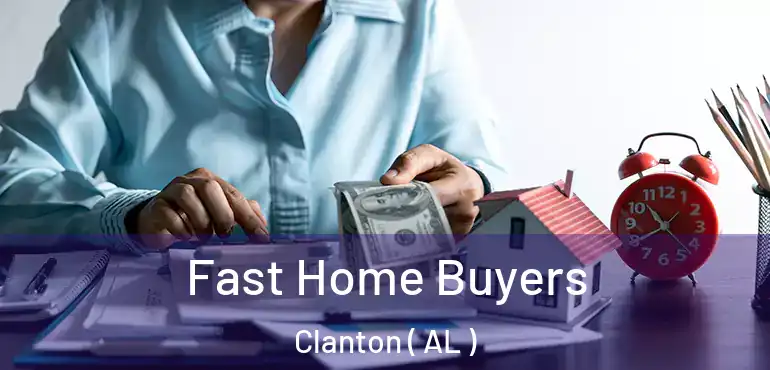  Fast Home Buyers Clanton ( AL )