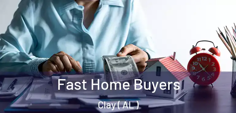  Fast Home Buyers Clay ( AL )