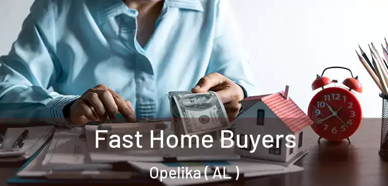  Fast Home Buyers Opelika ( AL )