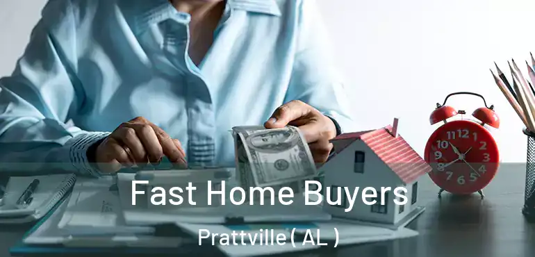  Fast Home Buyers Prattville ( AL )