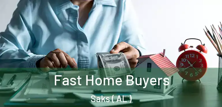  Fast Home Buyers Saks ( AL )