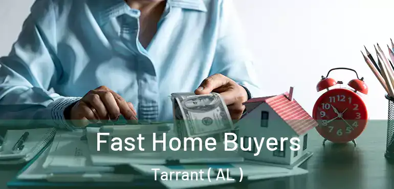  Fast Home Buyers Tarrant ( AL )