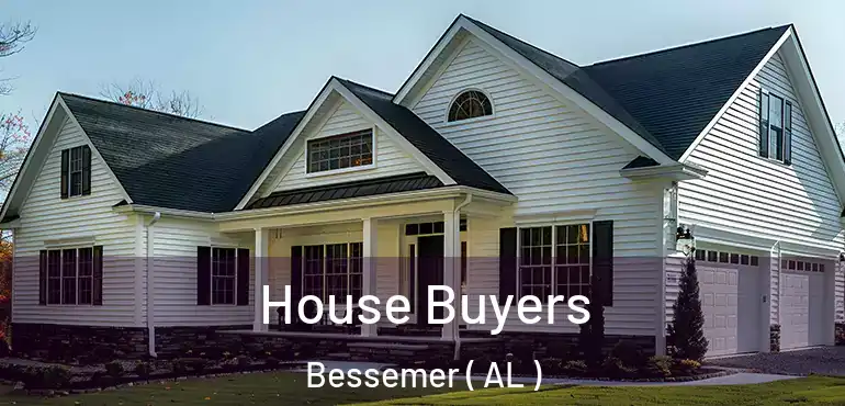  House Buyers Bessemer ( AL )