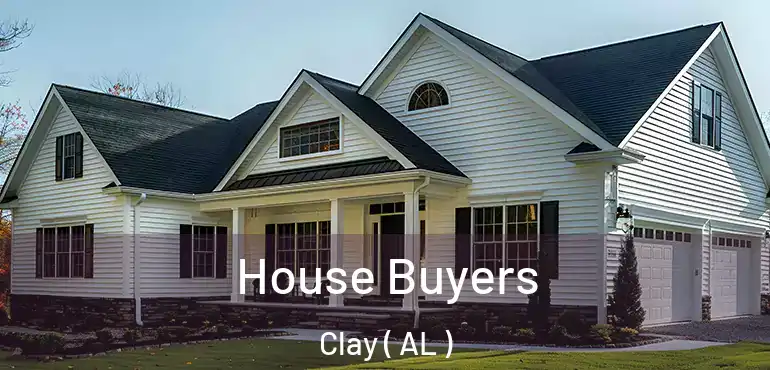  House Buyers Clay ( AL )