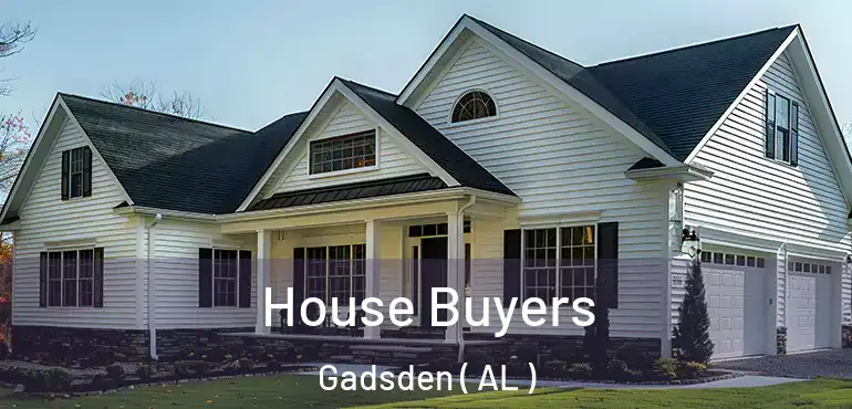 House Buyers Gadsden ( AL )