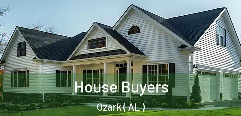  House Buyers Ozark ( AL )