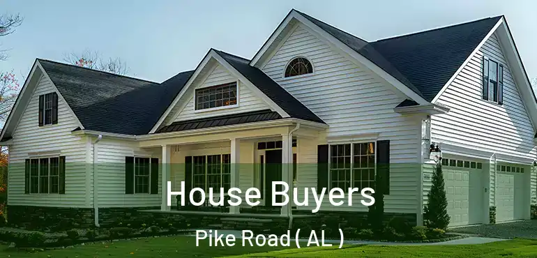  House Buyers Pike Road ( AL )