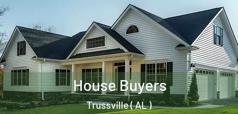  House Buyers Trussville ( AL )