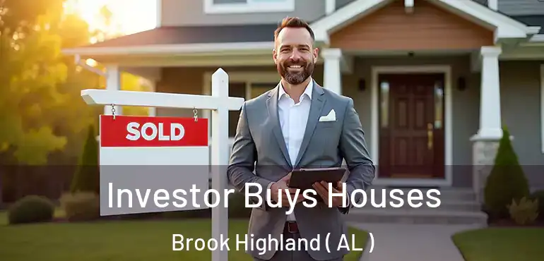  Investor Buys Houses Brook Highland ( AL )