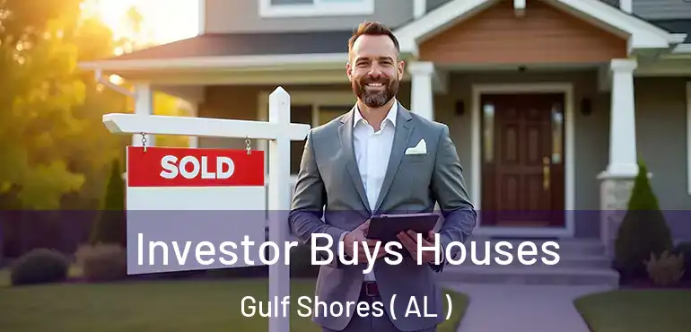  Investor Buys Houses Gulf Shores ( AL )