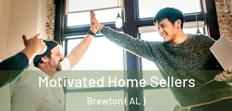  Motivated Home Sellers Brewton ( AL )