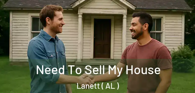  Need To Sell My House Lanett ( AL )