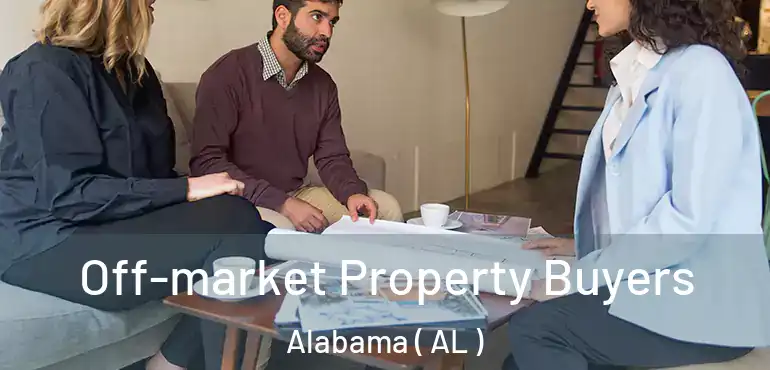  Off-market Property Buyers Alabama ( AL )