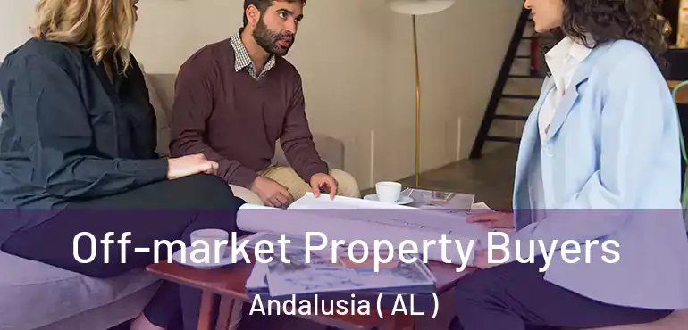  Off-market Property Buyers Andalusia ( AL )
