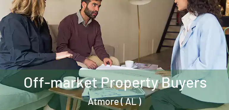  Off-market Property Buyers Atmore ( AL )