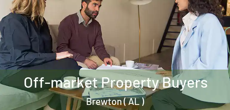  Off-market Property Buyers Brewton ( AL )