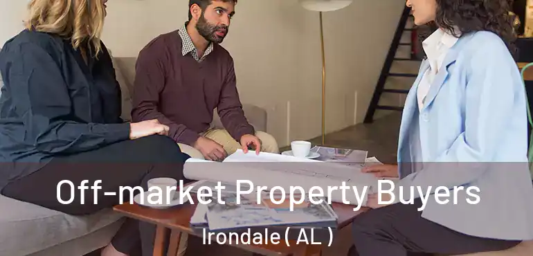  Off-market Property Buyers Irondale ( AL )