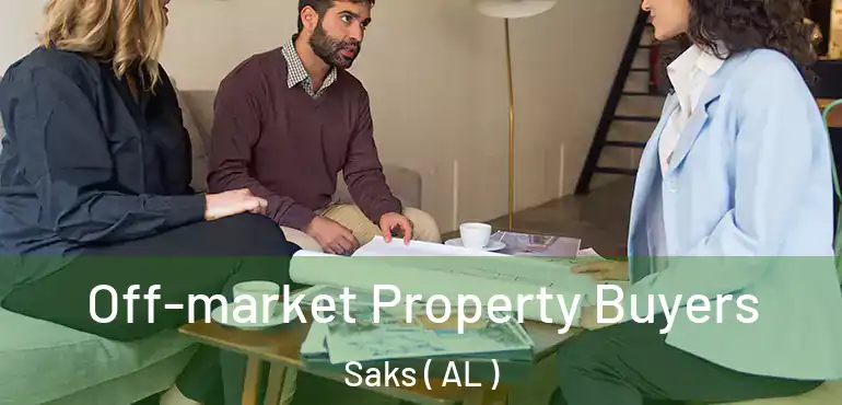  Off-market Property Buyers Saks ( AL )