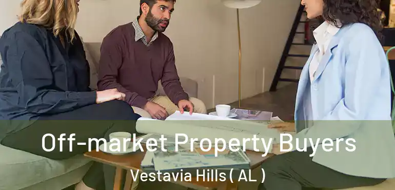  Off-market Property Buyers Vestavia Hills ( AL )