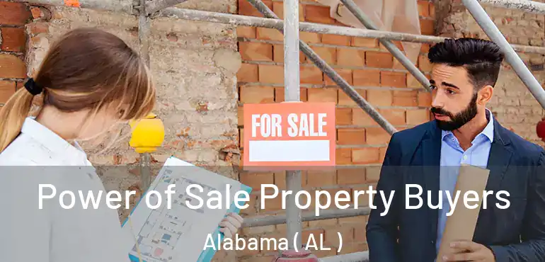  Power of Sale Property Buyers Alabama ( AL )