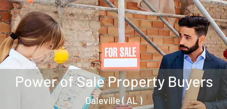  Power of Sale Property Buyers Daleville ( AL )