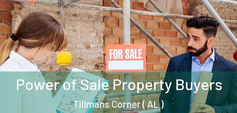  Power of Sale Property Buyers Tillmans Corner ( AL )