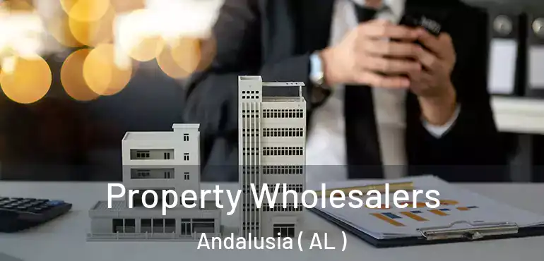  Property Wholesalers Andalusia ( AL )