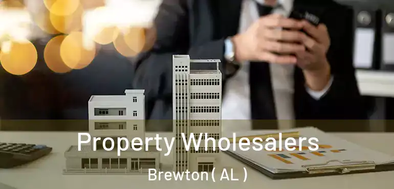  Property Wholesalers Brewton ( AL )