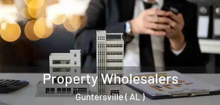  Property Wholesalers Guntersville ( AL )