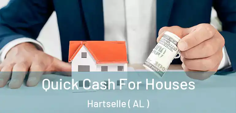  Quick Cash For Houses Hartselle ( AL )