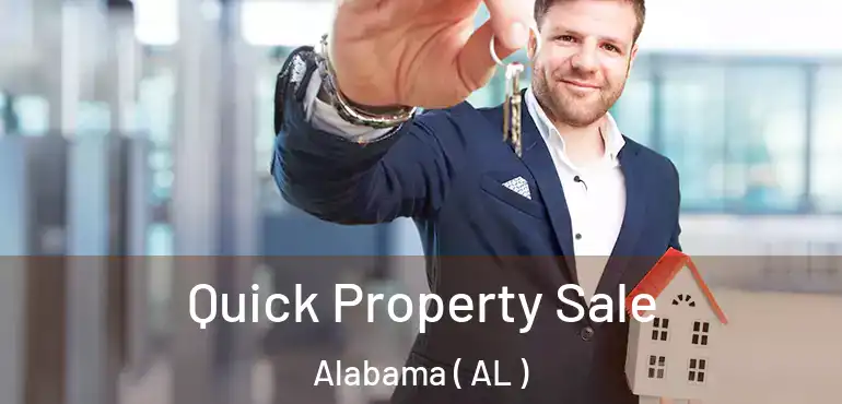  Quick Property Sale Alabama ( AL )