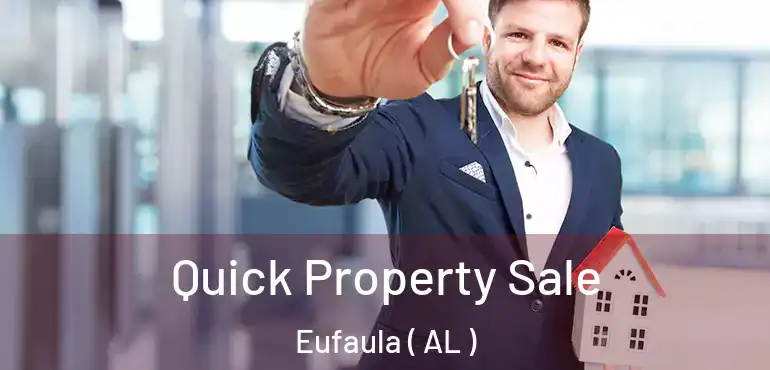  Quick Property Sale Eufaula ( AL )