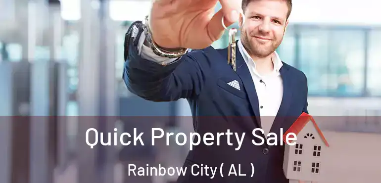  Quick Property Sale Rainbow City ( AL )
