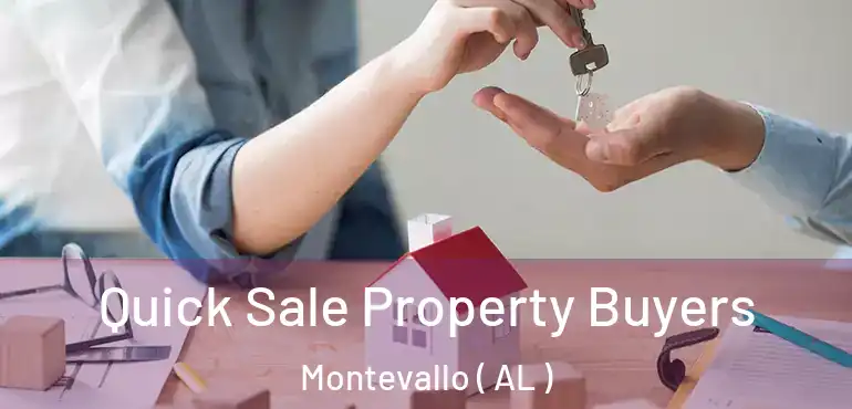  Quick Sale Property Buyers Montevallo ( AL )