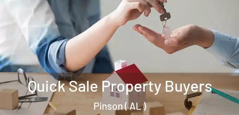  Quick Sale Property Buyers Pinson ( AL )