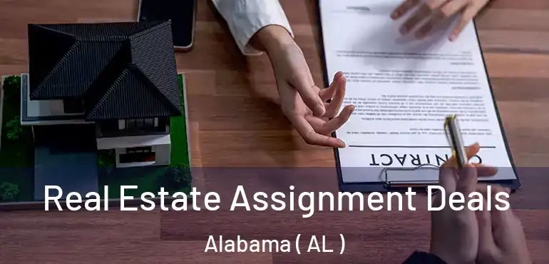  Real Estate Assignment Deals Alabama ( AL )