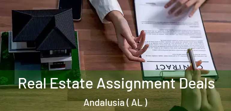  Real Estate Assignment Deals Andalusia ( AL )
