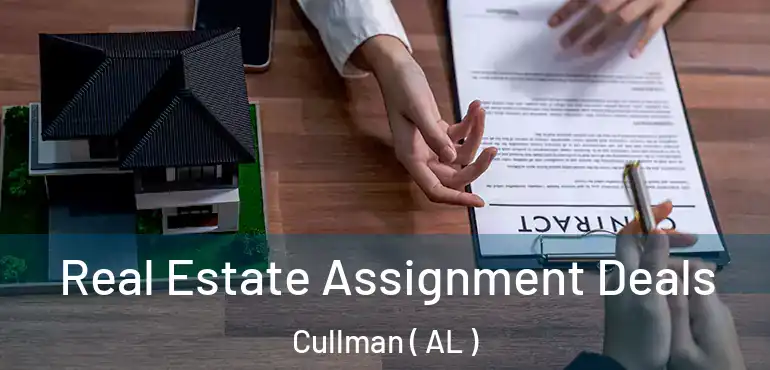  Real Estate Assignment Deals Cullman ( AL )