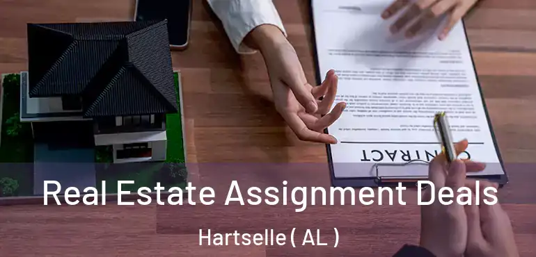  Real Estate Assignment Deals Hartselle ( AL )